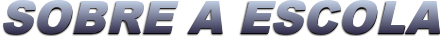 Sobre a Escola